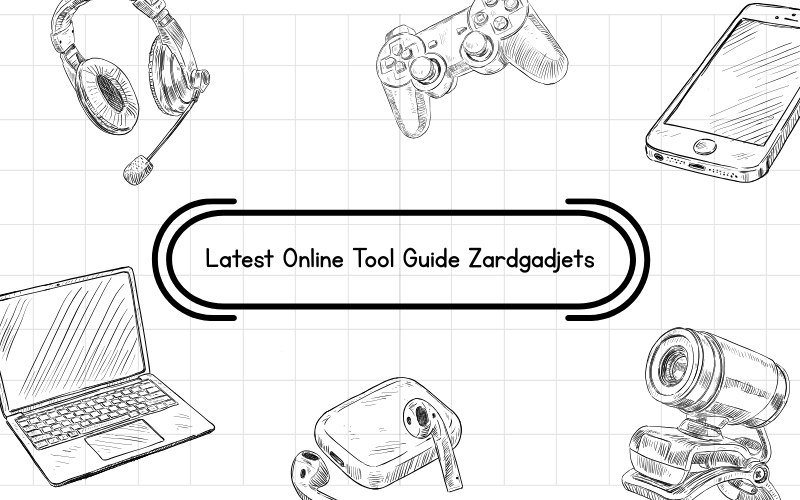 Latest Online Tool Guide Zardgadjets